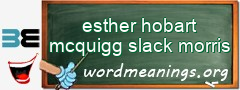 WordMeaning blackboard for esther hobart mcquigg slack morris